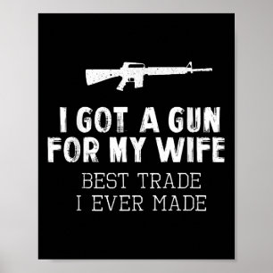 Affiche J'Ai Un Arme Pour Ma Femme Meilleur Commerce Jamai
