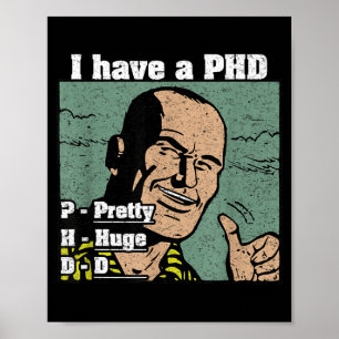 Affiche J'ai un énorme D Phd Citation drôle d'hommes Humou