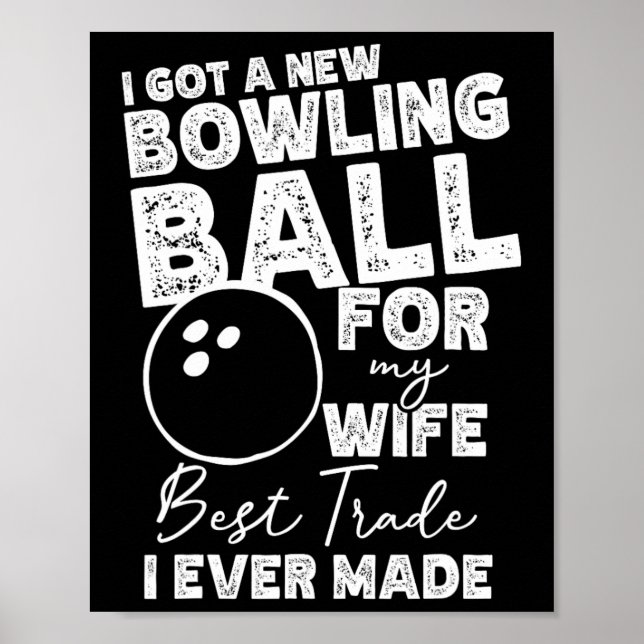 Affiche J'Ai Un Nouveau Bowling Pour Ma Femme - Mens Bowli (Devant)
