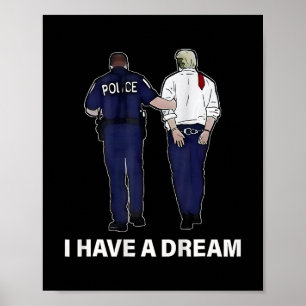 Affiche J'ai un rêve drôle Trump Police dicton Hommes Femm
