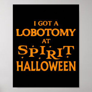 Affiche J'Ai Une Lobotomie À Spirit Halloween Apparel Hall
