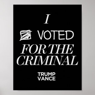 Affiche J'Ai Voté Pour Le Crime Grunge Style Sarcastique T
