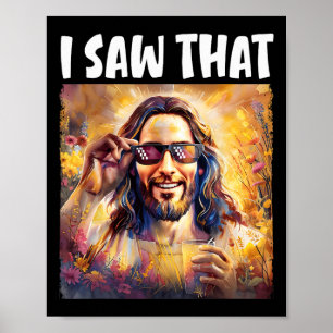 Affiche J'ai vu ce Jésus drôle Mème de Pâques chrétien Jés