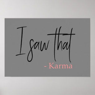 Affiche J'ai vu ce slogan de citation karma