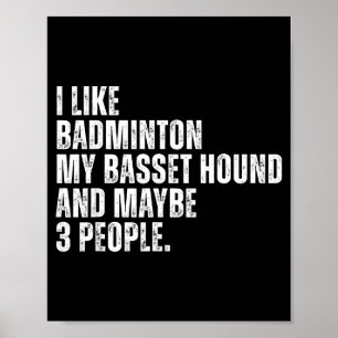 Affiche J'aime Amateur de Badminton Pari Chien de Chasse P