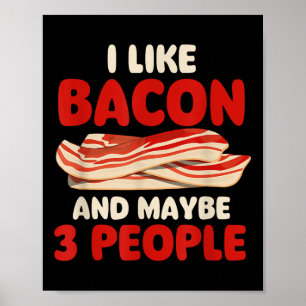 Affiche J'Aime Bacon Et Peut-Être 3 Personnes - Bacon Love