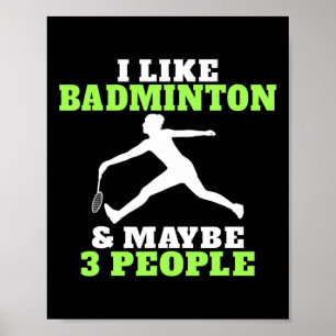Affiche J'Aime Badminton Et Peut-Être 3 Personnes Badminto