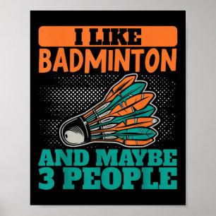 Affiche J'Aime Badminton Et Peut-Être 3 Personnes Sport Na