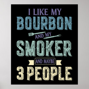 Affiche J'Aime Bourbon Et Mon Fumeur Et Peut-Être 3 Person