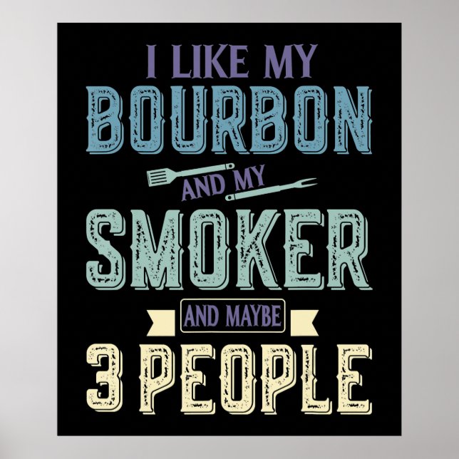 Affiche J'Aime Bourbon Et Mon Fumeur Et Peut-Être 3 Person (Devant)
