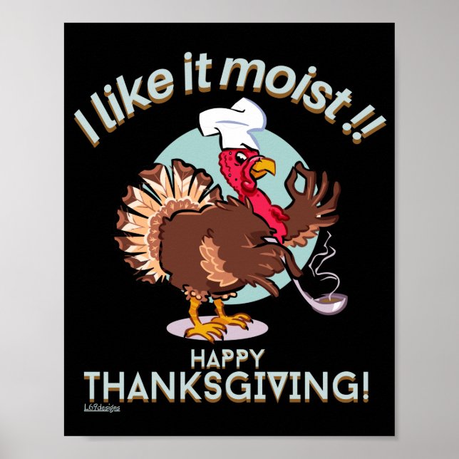 Affiche J'AIME ÇA MOIST BON THANKSGIVING drôle dinde (Devant)