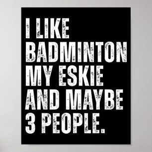 Affiche J'aime Citation Drôle Amateur De Badminton Proprié