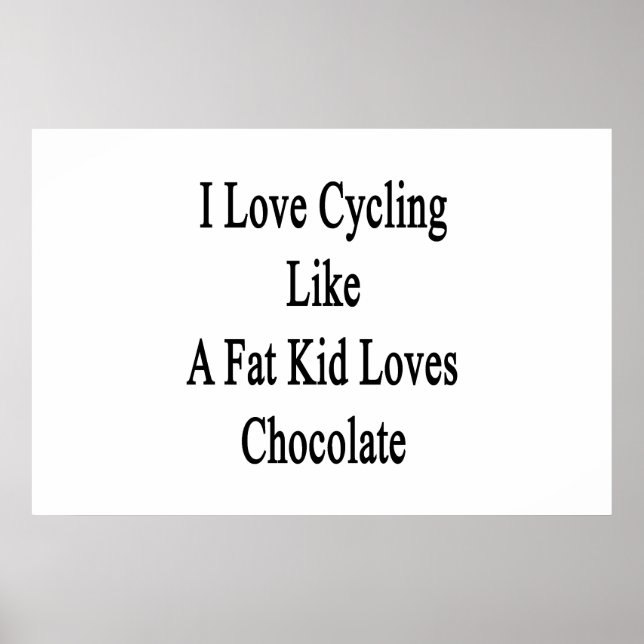 Affiche J'Aime Faire Du Cyclisme Comme Un Gros Enfant Aime (Devant)