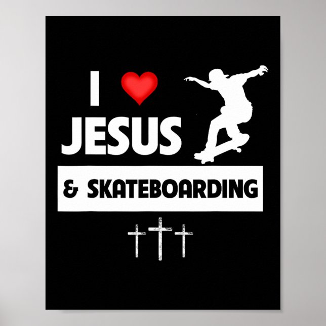 Affiche J'aime Jésus et le skateboard Astuces de skateboar (Devant)