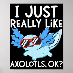 Affiche J'aime Juste Vraiment Les Axolotls Ok Fille Garçon