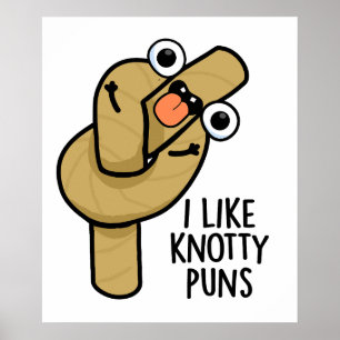 Affiche J'Aime Knotty Puns Funky Rope Pun