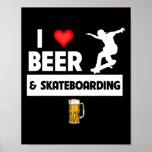 Affiche J'aime la bière et le skateboard Trick de skateboa