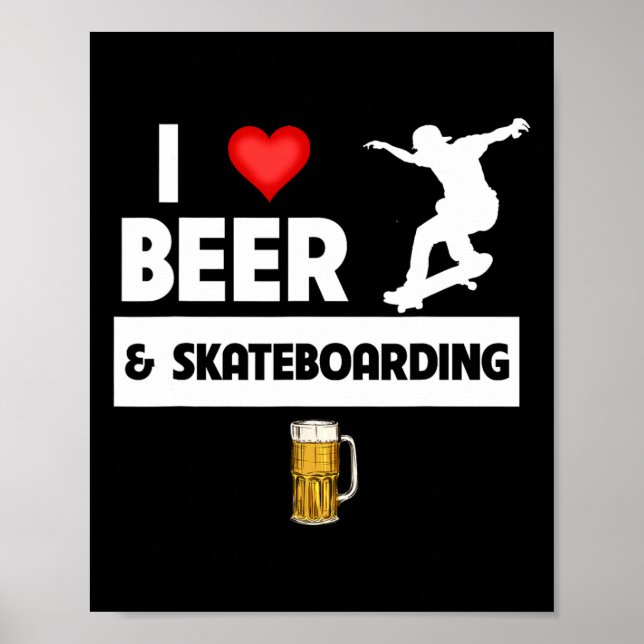 Affiche J'aime la bière et le skateboard Trick de skateboa (Devant)