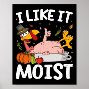 Affiche J'aime la dinde humide Funny Thanksgiving Friendsg