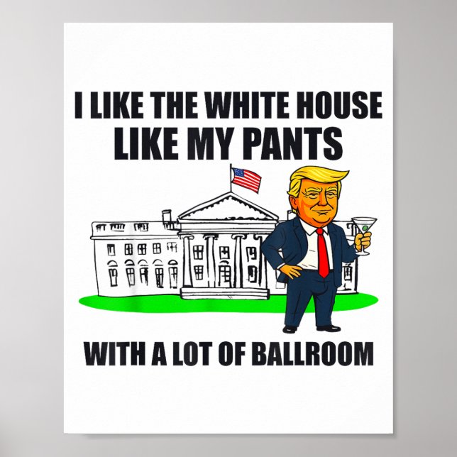 Affiche J'aime la Maison Blanche comme mon pantalon avec b (Devant)