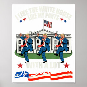 Affiche J'aime la Maison Blanche comme mon pantalon avec b