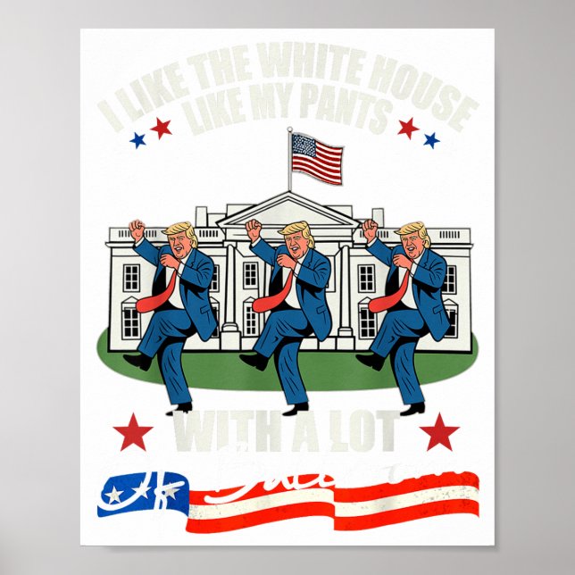 Affiche J'aime la Maison Blanche comme mon pantalon avec b (Devant)