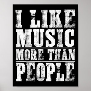 Affiche J'Aime La Musique Plus Que Les Gens Distressés Typ