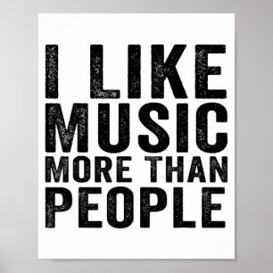 Affiche J'aime la musique plus que les gens les musiciens 