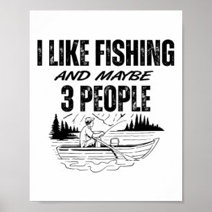 Affiche J'aime la pêche et peut-être trois personnes drôle