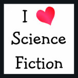 Affiche J'aime la science-fiction<br><div class="desc">Conception pour les amateurs de livres. I Love Science Fiction avec un design de symbole cardiaque.</div>