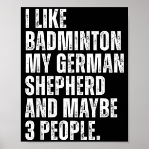 Affiche J'aime le badminton, moi, propriétaire drôle de ch