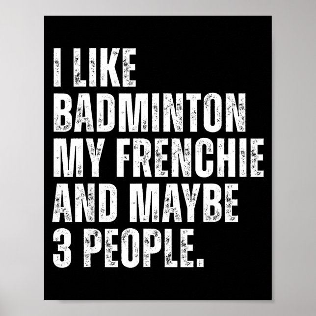 Affiche J'aime le badminton Mon Frenchie Drôle de bouledog (Devant)