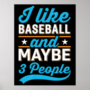Affiche J'aime le Baseball Et Peut-être 3 Personnes T-Shir