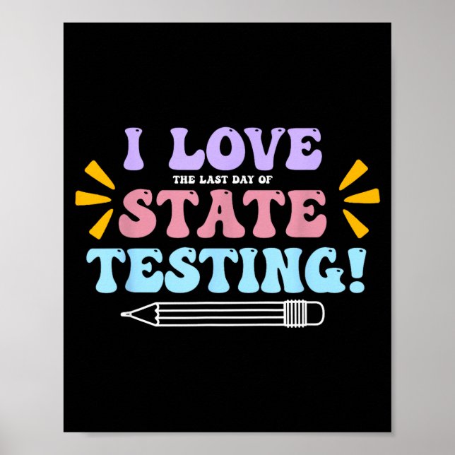 Affiche J'aime le dernier jour des tests d'état pour les e (Devant)