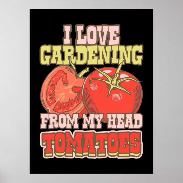 Affiche J'Aime Le Jardinage De Ma Tête Tomates (Devant)