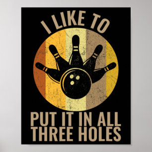 Affiche J'Aime Le Mettre Dans Les Trois Trous Bowling Shir