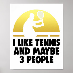 Affiche J'Aime Le Tennis Peut-Être 3 Personnes Serre Tenni