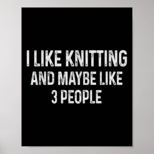Affiche J'Aime Le Tricot Et Peut-Être 3 Personnes Drôle Qu