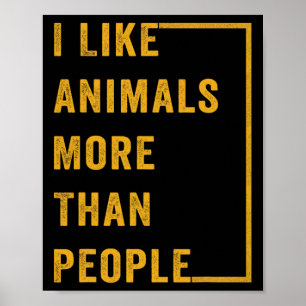 Affiche J'Aime Les Animaux Plus Que Les Gens 1
