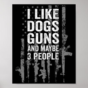 Affiche J'Aime Les Canons À Chiens Et Peut-Être Trois Pers