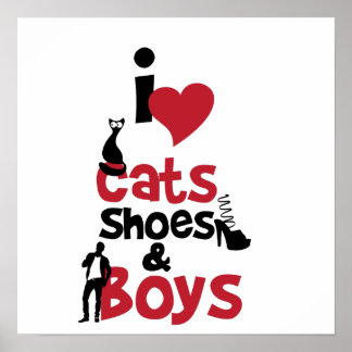 Affiche J'aime les chats, les chaussures et les garçons