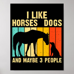 Affiche J'aime les chevaux chiens & peut-être 3 person