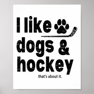 Affiche J'aime les chiens et le hockey c'est à peu près to