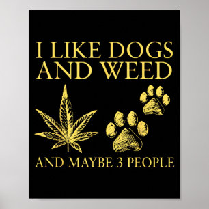 Affiche J'aime les chiens et l'herbe et peut-être humour p