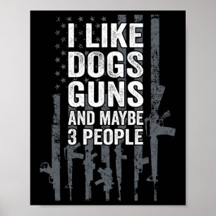 Affiche J'aime les chiens, les armes et peut-être 3 person