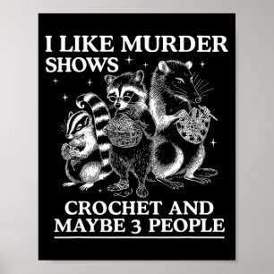 Affiche J'aime les émissions sur les meurtres Crochet et p