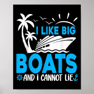 Affiche J'aime les Grands Bateaux Et Je Ne Peux Pas Mentir