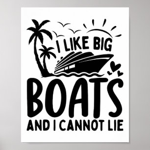Affiche J'aime les Grands Bateaux Et Je Ne Peux Pas Mentir