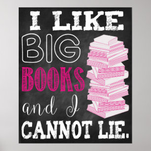 Affiche J'Aime Les Grands Livres Et Je Ne Peux Pas Mentir 