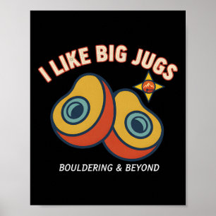 Affiche J'aime les gros jugs d'escalade de bloc fun